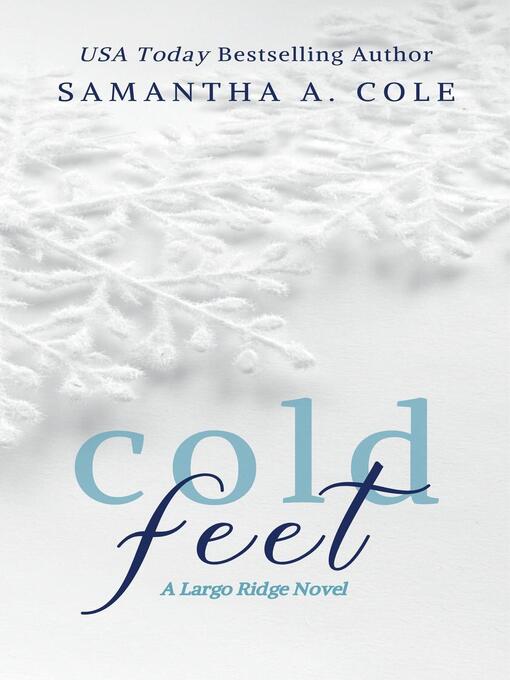 Title details for Cold Feet by Samantha A. Cole - Available